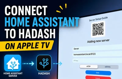 How to Connect a Home Assistant Server to HADash on Apple TV