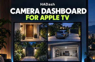 Home Assistant Camera Dashboard Ideas for Apple TV